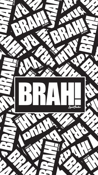 Brah! Screen Printed Sticker