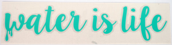 *Water is Life Stella Diecut Sticker
