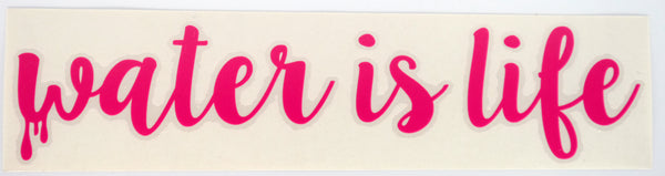 *Water is Life Stella Diecut Sticker